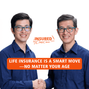 Insured by Cris Cares - Why Life Insurance Is a Smart Move—No Matter Your Age